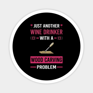 Wine Drinker Wood Carving Woodcarving Woodcarver Magnet